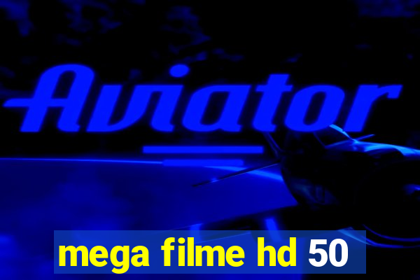 mega filme hd 50